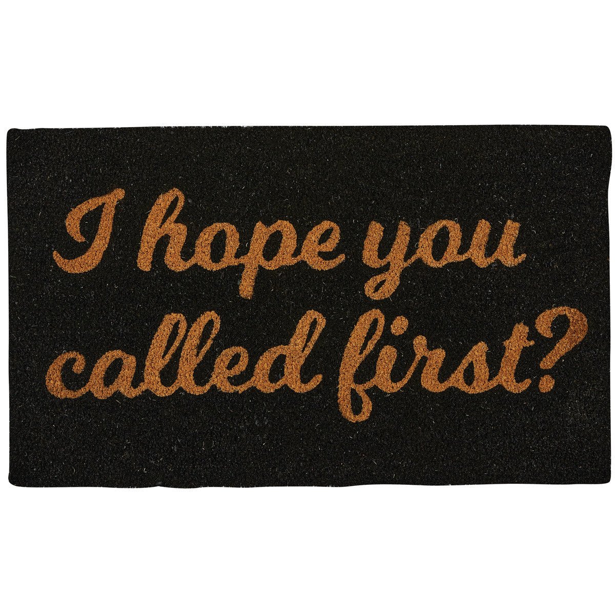 I Hope You Called First Natural Fiber Coir Welcome Doormat